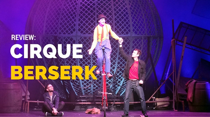 cirque berserk, peacock theatre