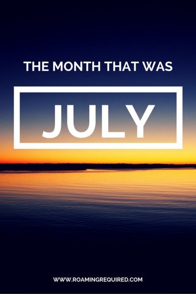 Reviewing the month that was July