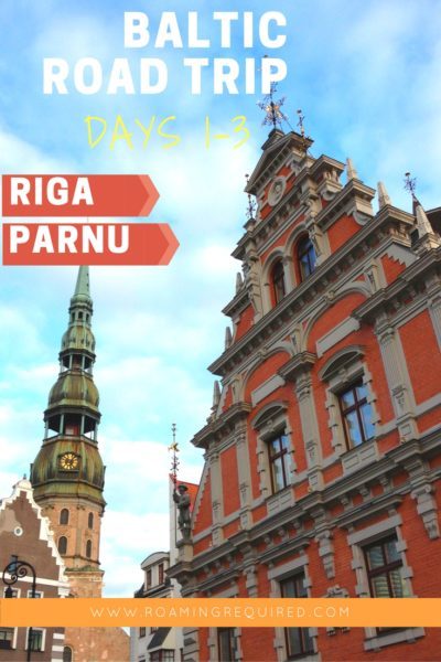 Baltic road trip days 1-3, Latvia to Estonia
