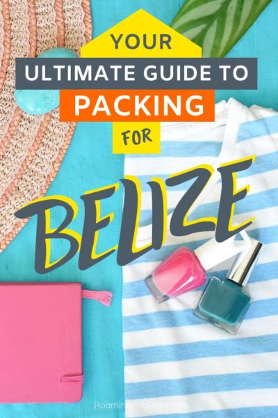 Pinterest - Your Ultimate Guide to Packing for Belize
